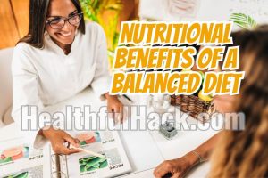 Nutritional Benefits of a Balanced Diet