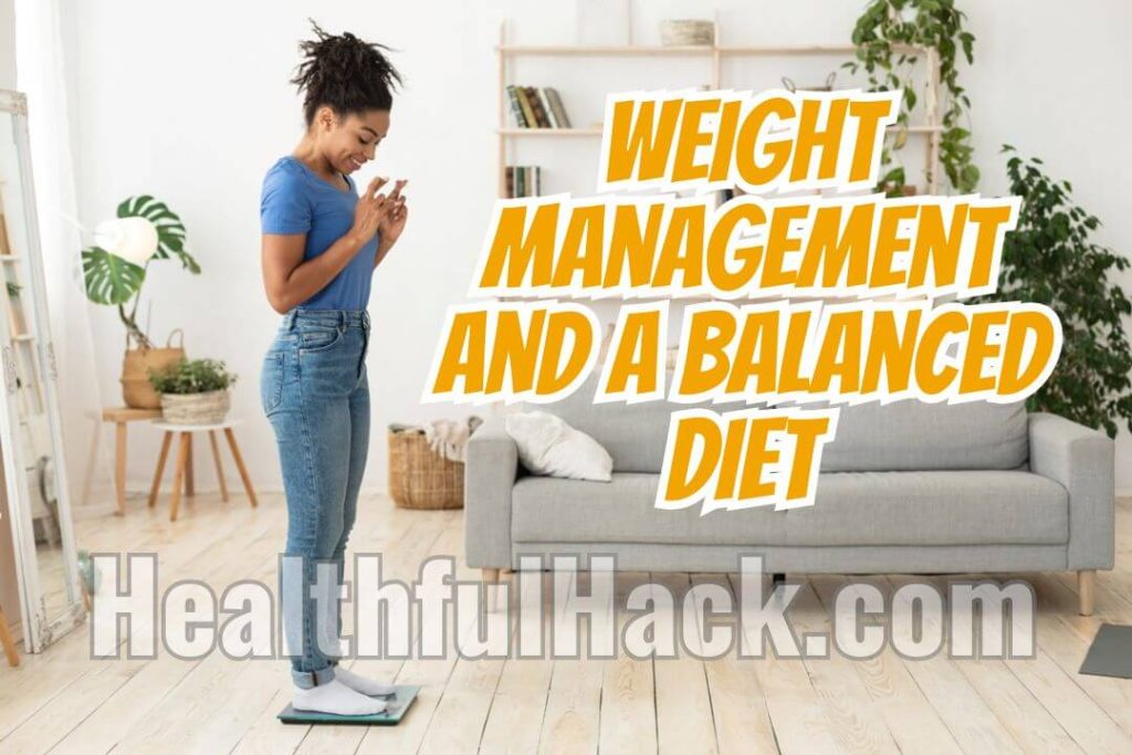 Weight Management and a Balanced Diet